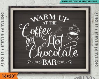 Coffee and Hot Chocolate Sign, Warm Up at the Coffee & Hot Chocolate Bar Coffee Sign 8x10/16x20" Chalkboard Style Instant Download Printable