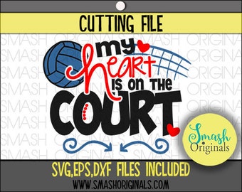 Volleyball Mom Svg | My Heart is on the Court Volleyball Mom Cut File | SVG, EPS, and DXF Cut Files for Cutting Machines Cricut and Cameo