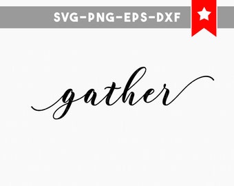 gather svg, commercial use, fall svg thanksgiving dxf png eps, silhouette cameo cricut explore, family svg, instant download, cuttable quote