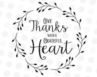 Thankful Svg - Thanksgiving Svg - Grateful Svg - Fall Svg - Boho Svg - Sign Svg - Give Thanks with A Greatful Heart Svg - Dxf Files