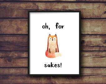 Oh for fox sakes digital print