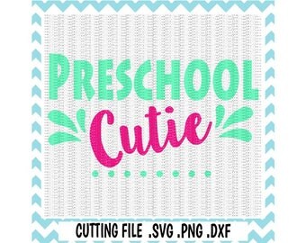 Preschool Cutie SVG, First Day of Preschool, First Day of PreK, Svg-Dxf-Png-Fcm, Cut Files For Silhouette Cameo/ Cricut, Svg Download.