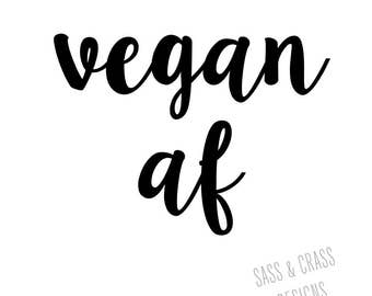 Vegan AF Decal, Vegan Decal, Vegan Gift, Vegan Sticker, Vegan Yeti Decal, Car Decal, Tumbler Decal, Cup Decal, Tumbler Decal, Funny Decal