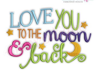 Love You To The Moon & Back - Baby Newborn Nursery- Instant Download Machine Embroidery Design