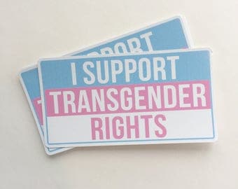 I support transgender rights | LGBT rights | equal rights vinyl sticker