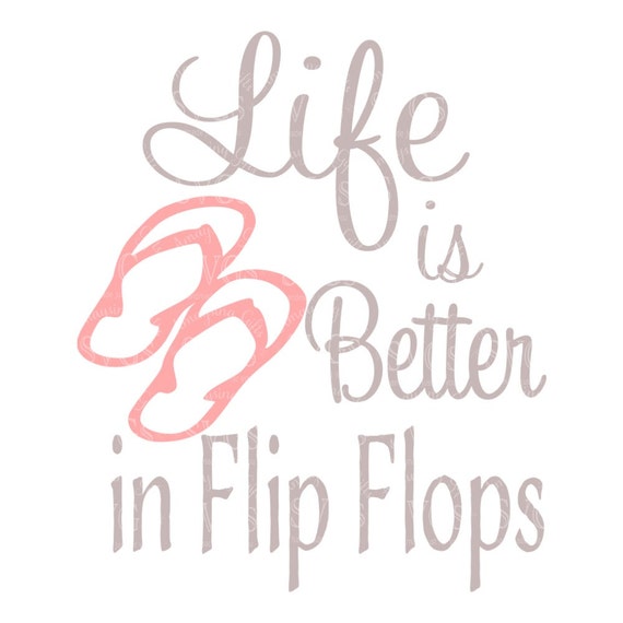 Download SVG Life is Better in Flip Flops SVG Tshirt SVG Summer