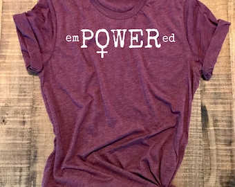 Girl Power, EmPOWERed, Women's Empowerment Shirt, Feminist Shirt, Fitness Tee, Motivational, Female Empowerment,Maroon, White, Grey