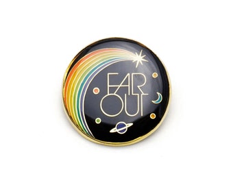 Far Out Enamel Pin