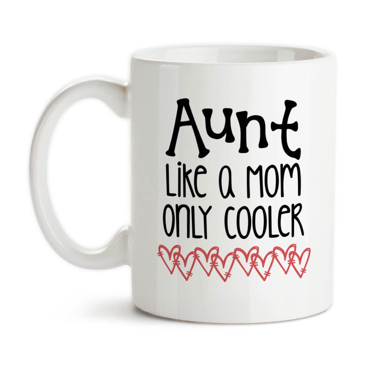 Coffee Mug Aunt Like A Mom Only Cooler Best Aunt Awesome