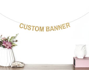 Custom Banner, Custom Glitter Banner, Name Banner, Wedding, Bachelorette Party, Baby Shower, Engagement Party, Birthday Banner,Bridal Shower