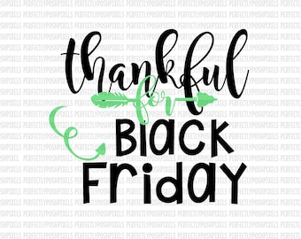 Black Friday SVG File dxf eps SVG files Silhouette Cameo Cricut Design Space Thanksgiving Commercial Use Ok Cricut Explore Expression