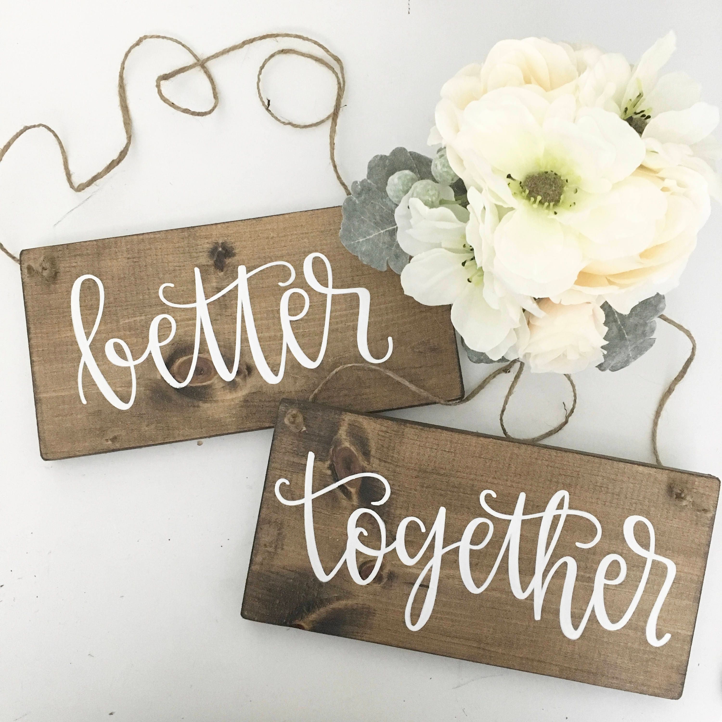 Better Together Wood Signs Wedding Signs Chair Signs