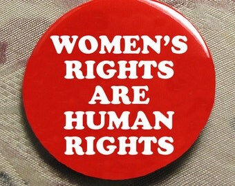 WOMEN'S RIGHTS are human rights pin button women's march on washington january 21 2017 election