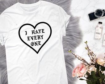 i hate everyone tee shirt