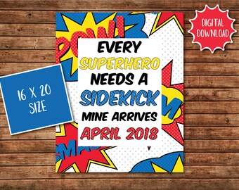 Baby Announcement - Every Superhero Needs a Sidekick - Pregnancy Announcement - Baby Announcement Sign - April 2018 Baby - Superhero Sign
