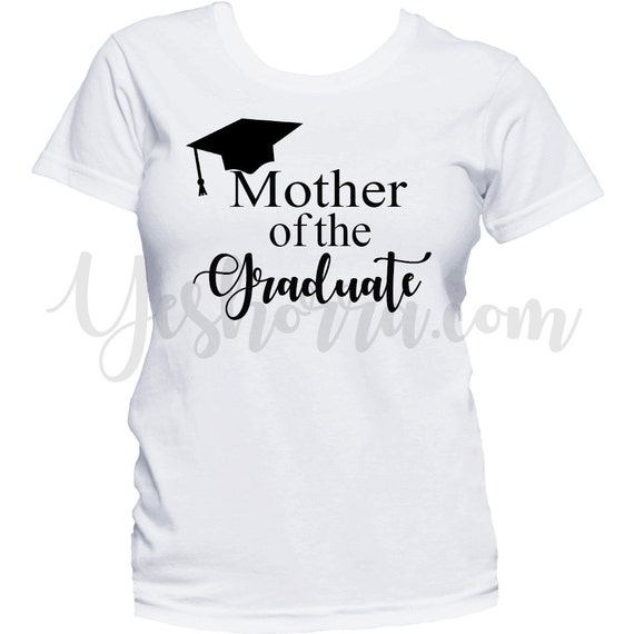  Mother  of Graduate  Shirt Graduation  Shirt College Graduation 