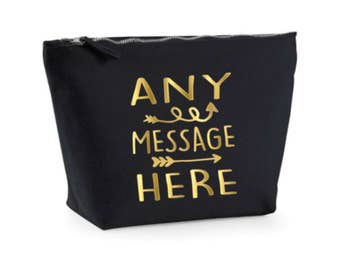 Make Up Bag, Any Message Here, Black Gold Cosmetic Bag, Any Phrase Here Gift, Make Up Case, Design Your Own Toiletry Bag, Arrow Design