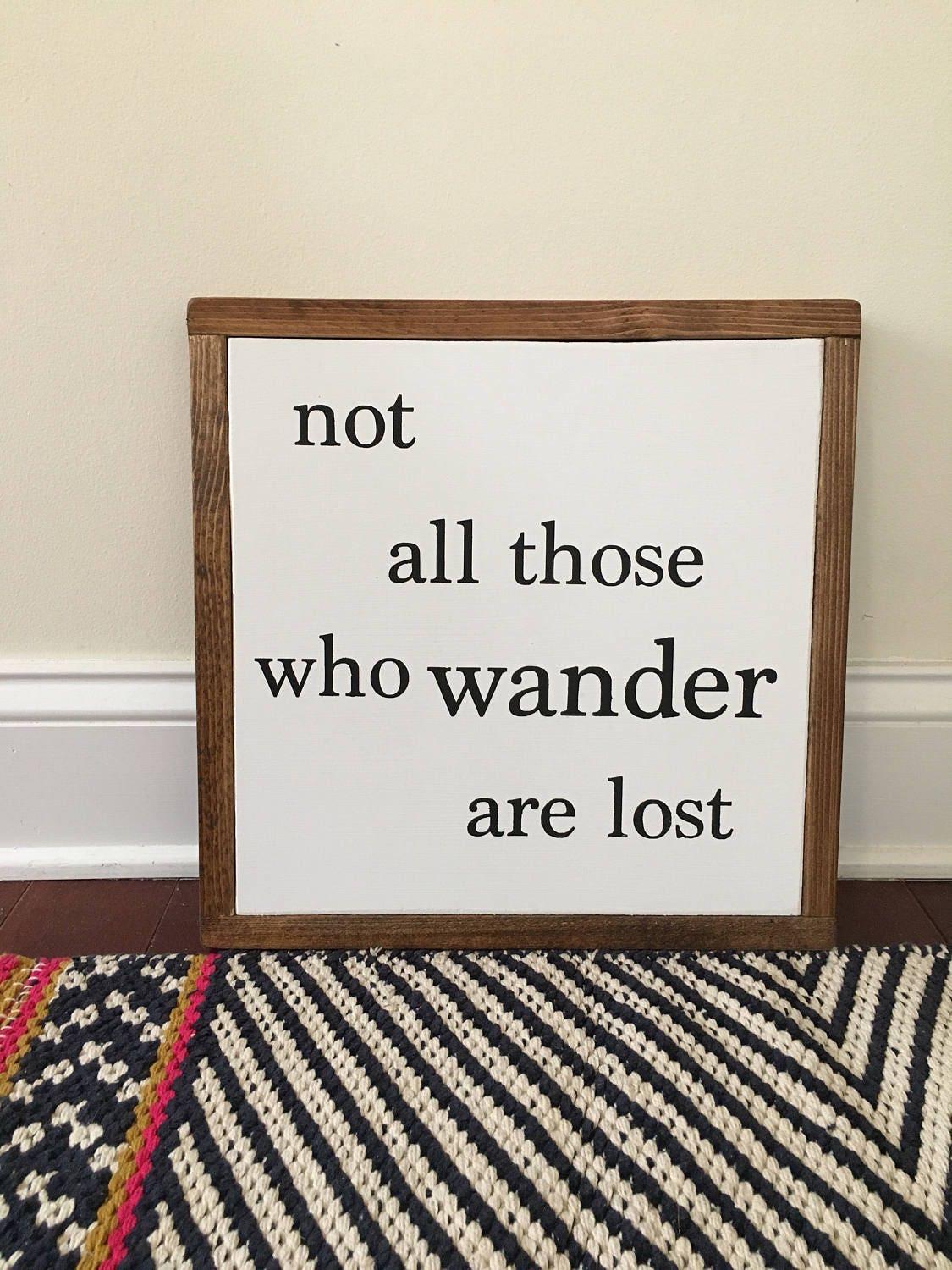 Not All Those Who Wander Are Lost Quote Sign