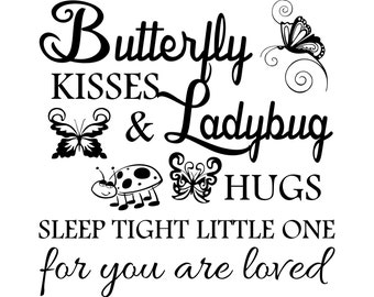 Butterfly Kisses and Ladybug Hugs Sleep Tight Little One for you... – SVG Cut File (mtc, svg, pdf, eps, ai, dxf, png & jpg) ~ DIGIDOWN006