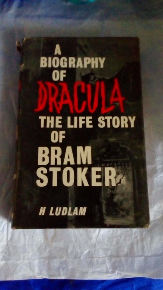 A Biography Of Dracula The Life Story Of Bram Stoker By H