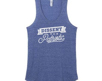 Dissent Is Patriotic Shirt | Women's Tank Top | Activist Tank Top | Protest Shirt | Activism Shirt | Protest Tank Top | Anti-Trump