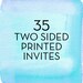 35, 5x7 Double Sided Invitations with White Envelopes *Professionally Printed