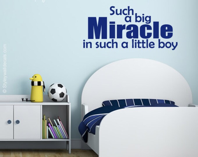 Miracle Wall Decal, Such a Big Miracle in Such a Little Boy Wall Decal, Vinyl Lettering Wall Decal, Boys Bedroom Nursery Wall Decal