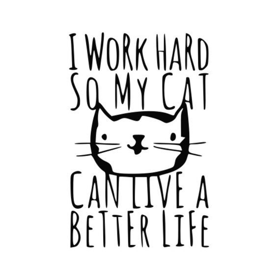 Cat Quote Svg - 211+ File for DIY T-shirt, Mug, Decoration and more