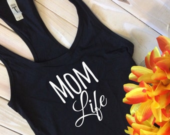 Mom life shirt - mom life tank - workout tank - gym, tank - gift for her - yoga tank - yoga tank top - mom life - mom life tee -