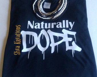 naturally dope t shirt