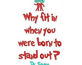Why fit in when you were born to stand out? - Dr. Seuss Instant Download Machine Embroidery Designs - 43