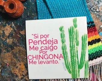 SI por pendeja me caigo, por Chingona me levanto Sticker by Very That | Water Resistant Sticker | Cactus Sticker | Latina Sticker