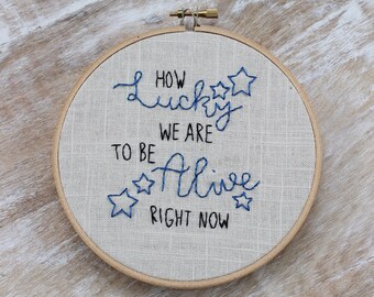 MADE TO ORDER! Alexander Hamilton musical Inspired - How Lucky - Embroidery Wall Hang in 6 inch Wooden Hoop Frame