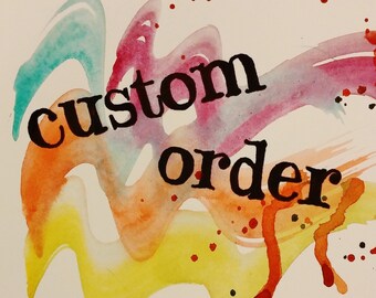 Custom (days are long) Watercolor for Kim
