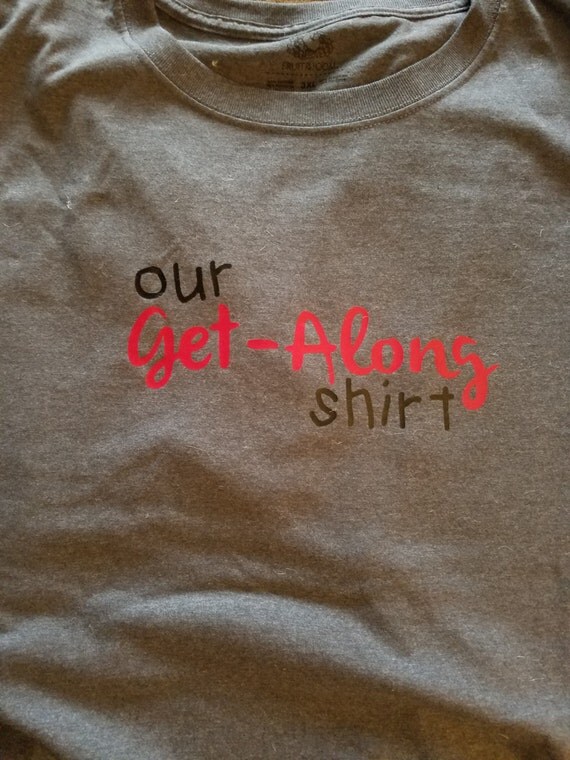 Our Get Along Shirt Fighting Siblings Shirt Sibling