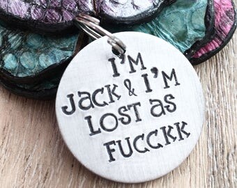 Funny Pet Tag, I'm Lost as F*ck, Personalized Pet Tag, Dog Tag, Pet ID Tag, Pet Tags, Dog Collar Tag, Dog ID, Hand Stamped Pet Tag