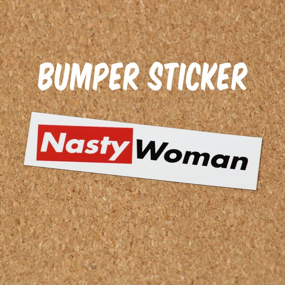 Items similar to Nasty Woman Bumper Sticker Decal on Etsy