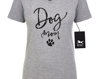 Dog Mom | Dog T Shirt | Dog Shirt | Women's Fitted V-Neck Tee | Fashion Fit | Soft |