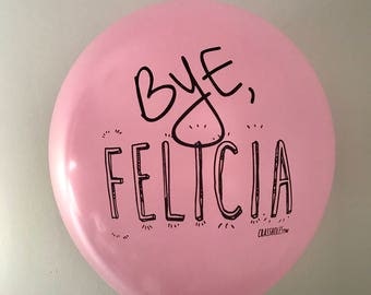 Bye, FELICIA balloon