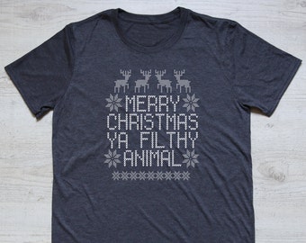 Merry Christmas Ya Filthy Animal Tee Ugly Christmas Shirt Christmas T-shirt Funny Christmas Tee Ugly Xmas Shirt Home Alone Christmas gifts