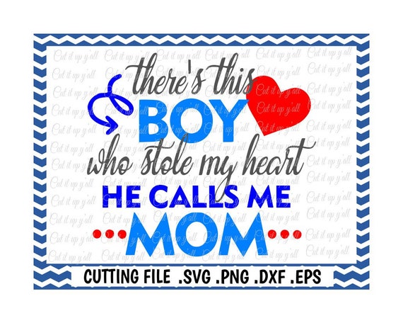 Download Mom Svg There's this Boy who stole my heart