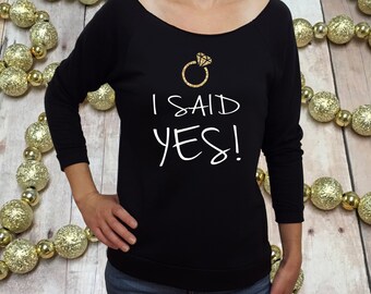 Valentine shirt, engaged gift, I SAID YES, engaged shirt, fiance shirt, fiance gift, engagement gift, engagement shirt, engagement proposal