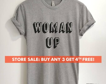 Woman Up T-shirt, Ladies Unisex Crewneck, Cute Girl Power T-shirt, Feminist T-shirt