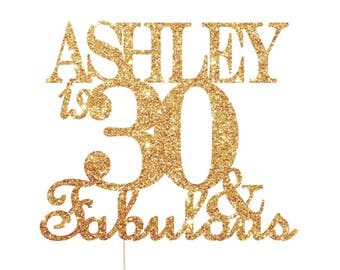 30 And Fabulous Cake Topper, 30th Birthday Cake Topper, Thirty and Fabulous, 30th Birthday Party Decorations, 30th Birthday Decorations