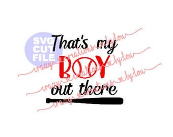 Thats my boy out there. Including 2 bonus words son and bro. Baseball digital cut file for htv-vinyl-craft cutter-.SVG -.DXF & JPEG format