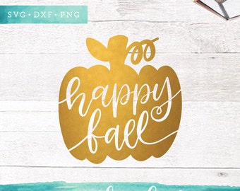 Happy Fall SVG Cutting Files / Handlettered SVG Files Sayings / Fall SVG for Cricut Silhouette / Autumn Svg Pumpkin Svg Commercial Use