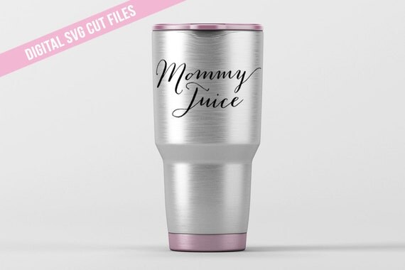 Download Mommy Juice SVG Cutting File Vinyl Cutting Decal for Wine ...
