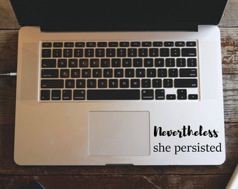 Nevertheless She Persisted Sticker, Laptop Decal, Feminist Sticker, Political Decal, She Persisted, Macbook Feminist Decal, Women's Rights