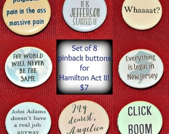 Act II Hamilton-inspired 1.25" pinback buttons set of 8