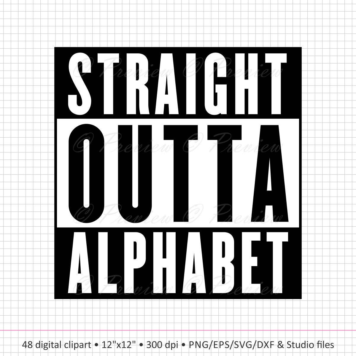 Download Buy 2 Get 1 Free! Digital Clipart Straight Outta Alphabet ...